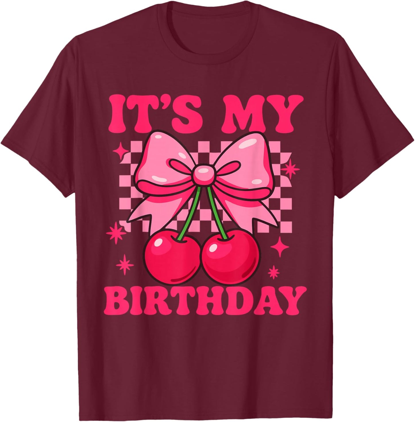 Pink Coquette Bow Cherry Groovy Checkered - It's My Birthday T-Shirt - T-Shirt | Maroon