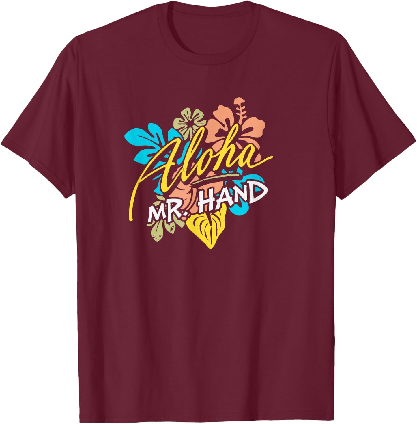 Aloha Mr. Hand THE ORIGINAL T-Shirt - T-Shirt | Maroon