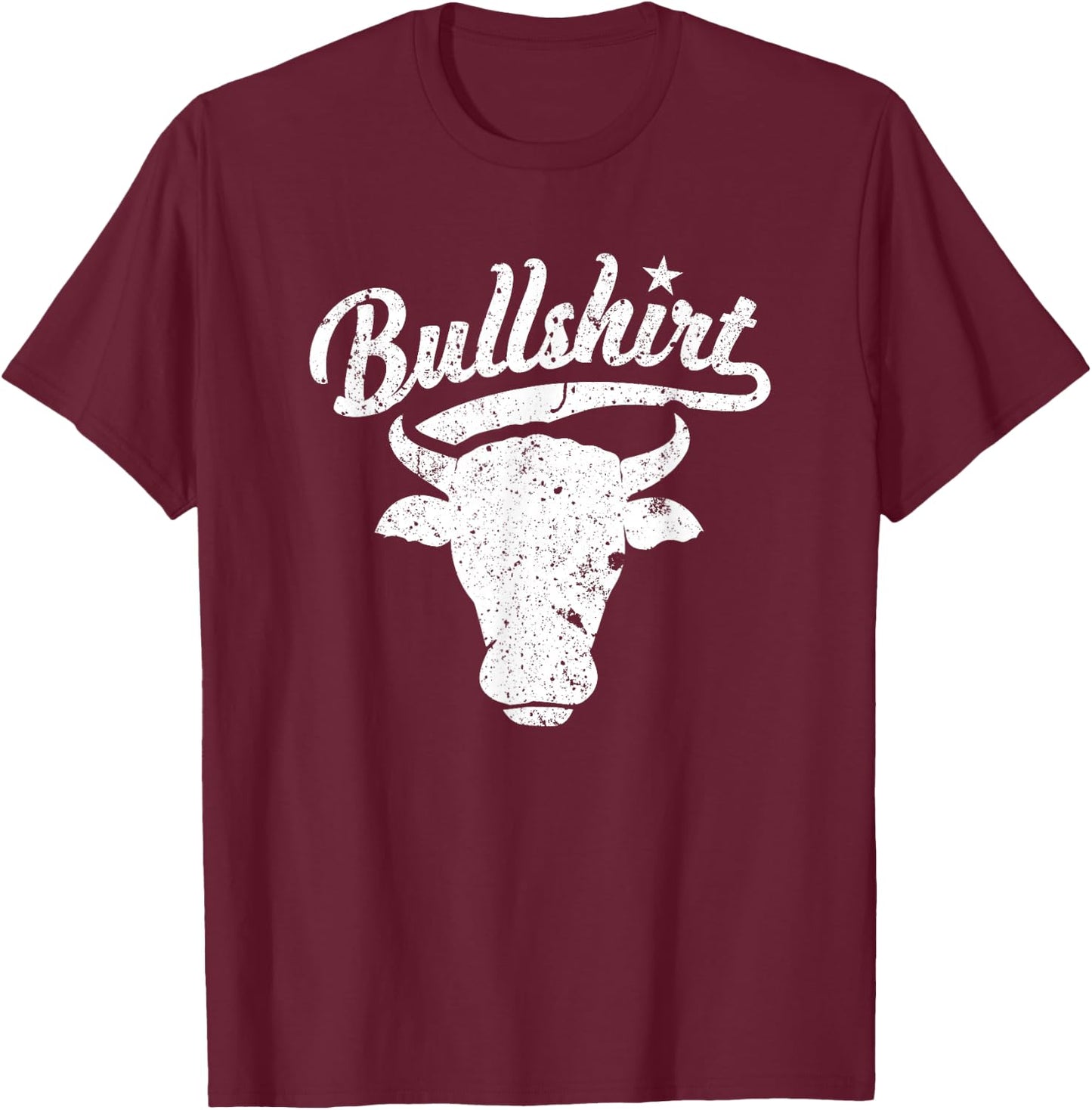 BullShirt Steer Bull Face Funny Puns Silly Humor T-Shirt - T-Shirt | Maroon