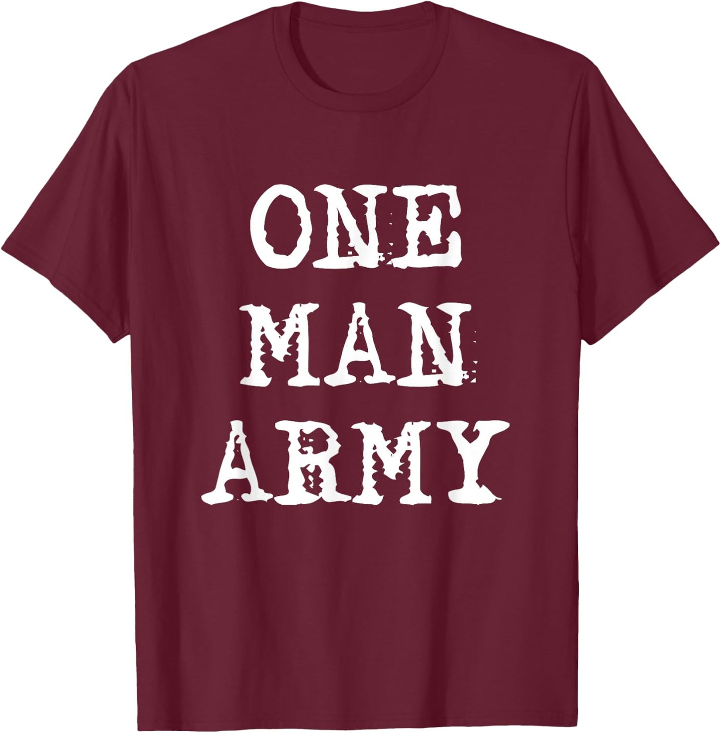 Ein-Man Army T-Shirt - T-Shirt | Maroon
