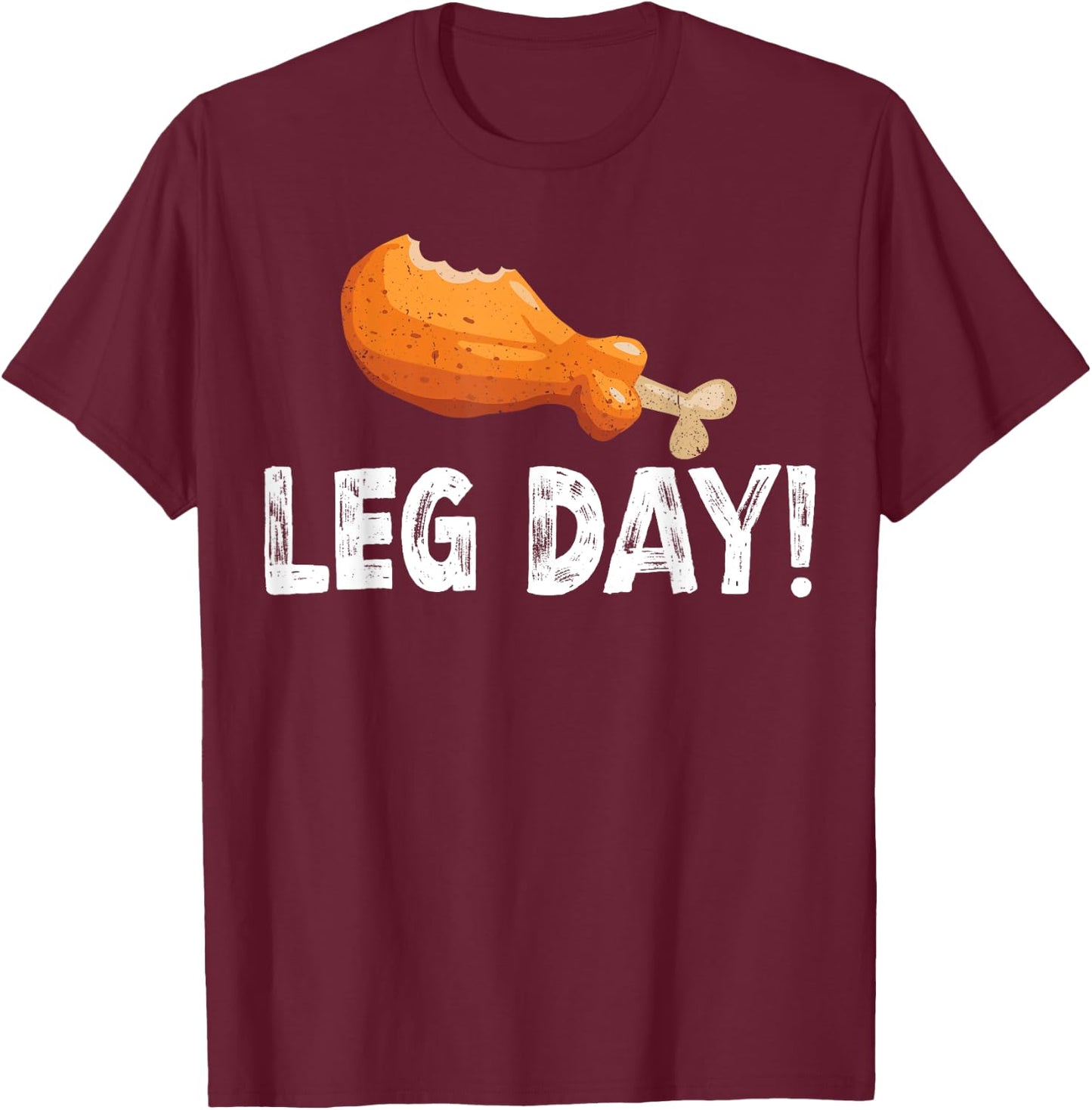 It's Leg Day Funny Thanksgiving Workout Men Women T-Shirt - T-Shirt | Maroon