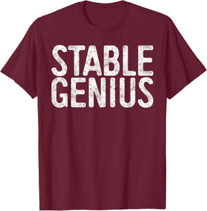 Stable Genius Political Shirt T-Shirt - T-Shirt | Maroon