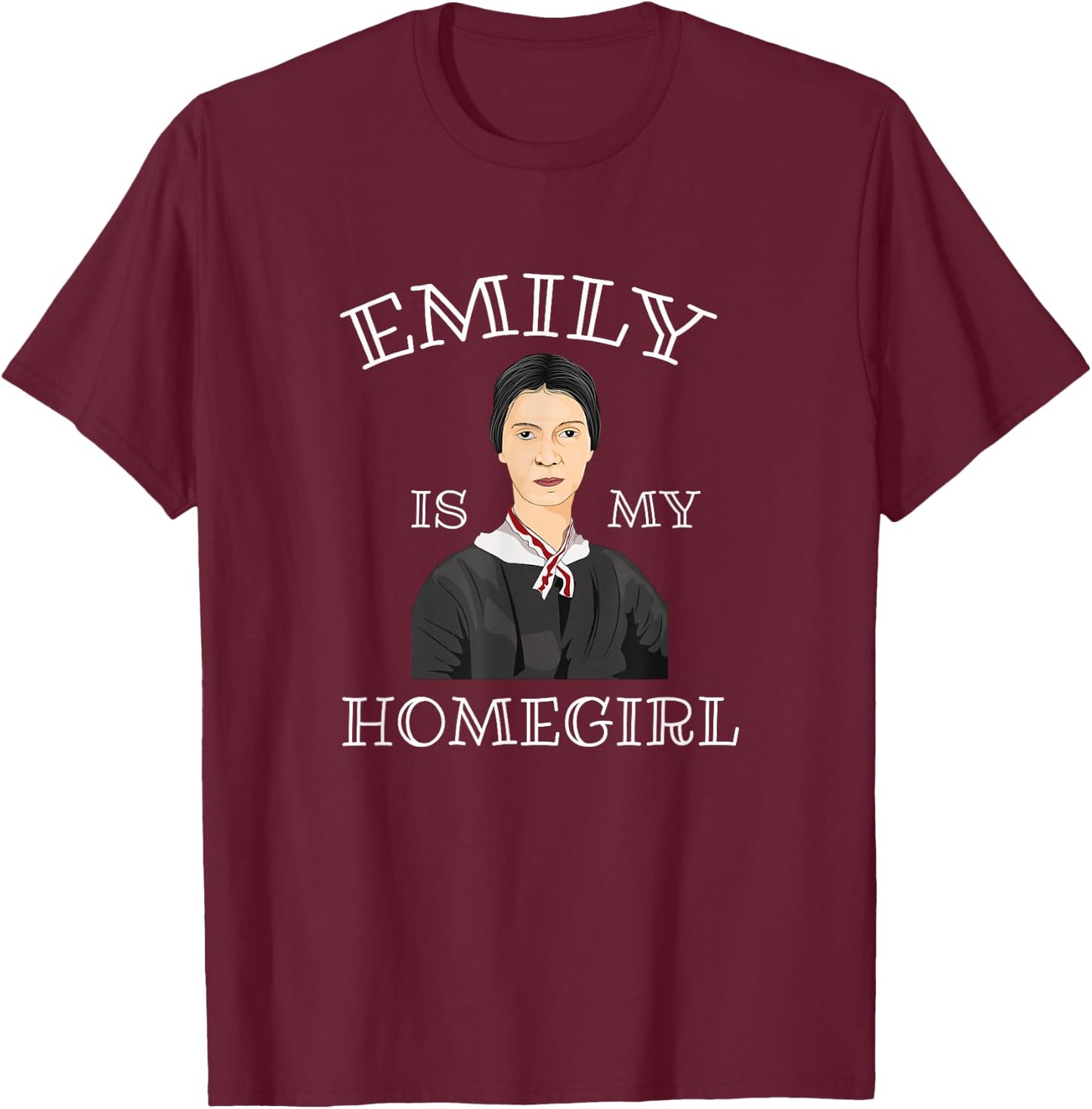 Cute Funny Emily Dickinson Poet Literature Shirt T-Shirt - T-Shirt | Maroon
