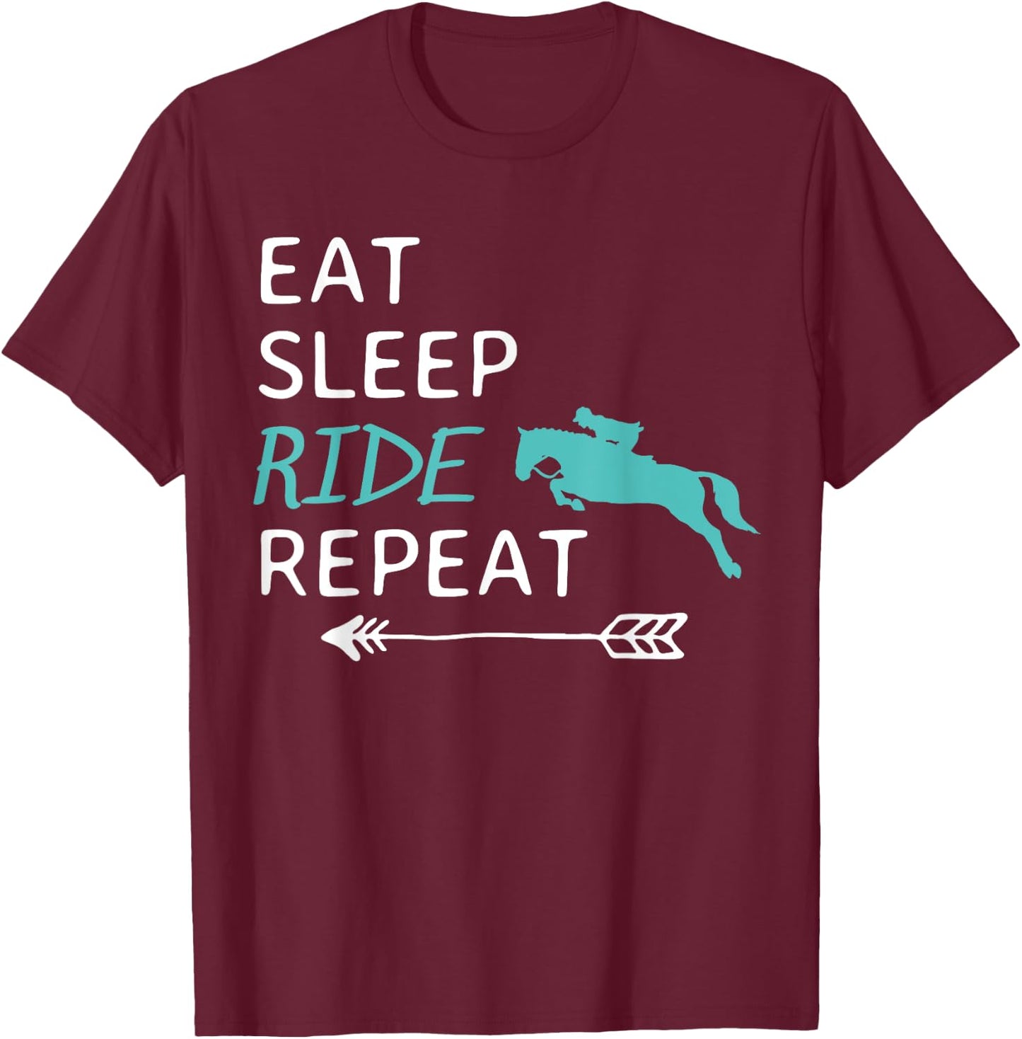 Eat Sleep Ride Horses Repeat Horseback Riding T-Shirt - T-Shirt | Maroon
