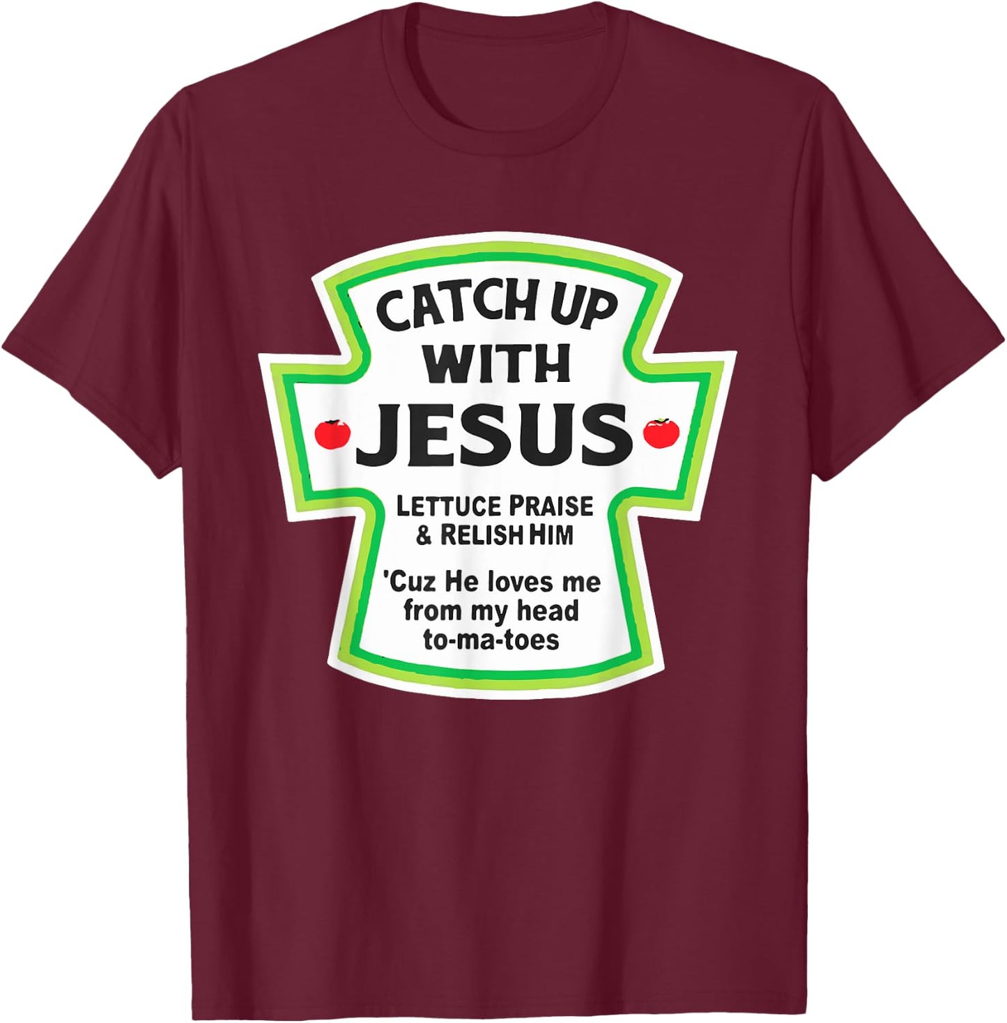 Catch Up With Jesus Funny Christian T-Shirt - T-Shirt | Maroon