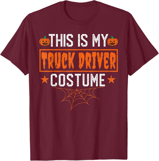 This Is My Truck Driver Costume Funny Halloween T-Shirt - T-Shirt | Maroon