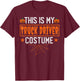 This Is My Truck Driver Costume Funny Halloween T-Shirt - T-Shirt | Maroon