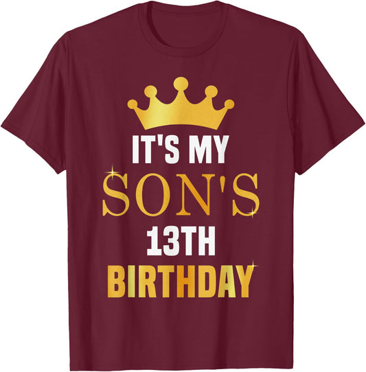 Its My Son's 13th Birthday 13 Years Old Golden Bday T-Shirt - T-Shirt | Maroon