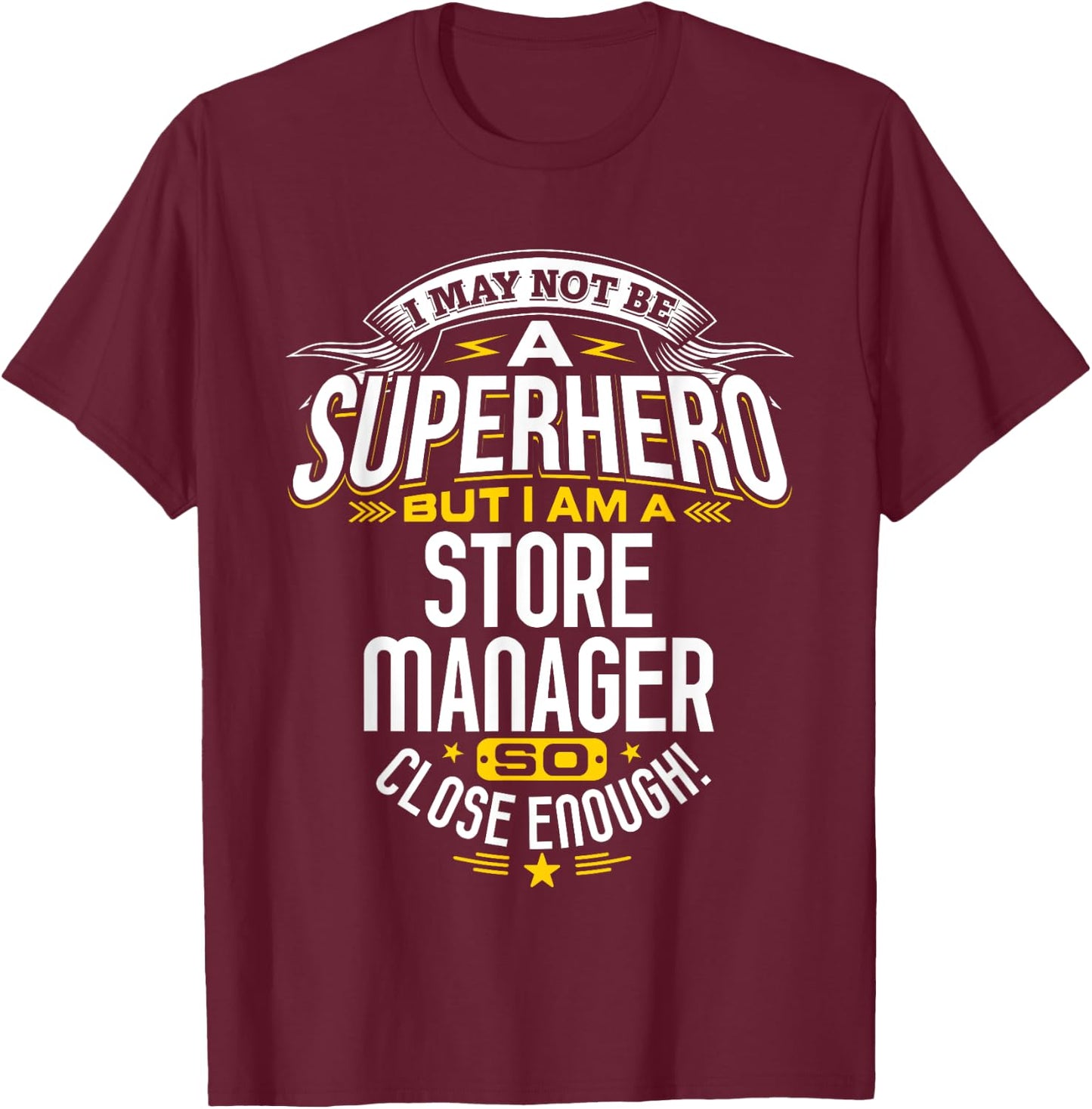Store Manager Superhero Gifts Idea Managers & Bosses T-Shirt - T-Shirt | Maroon