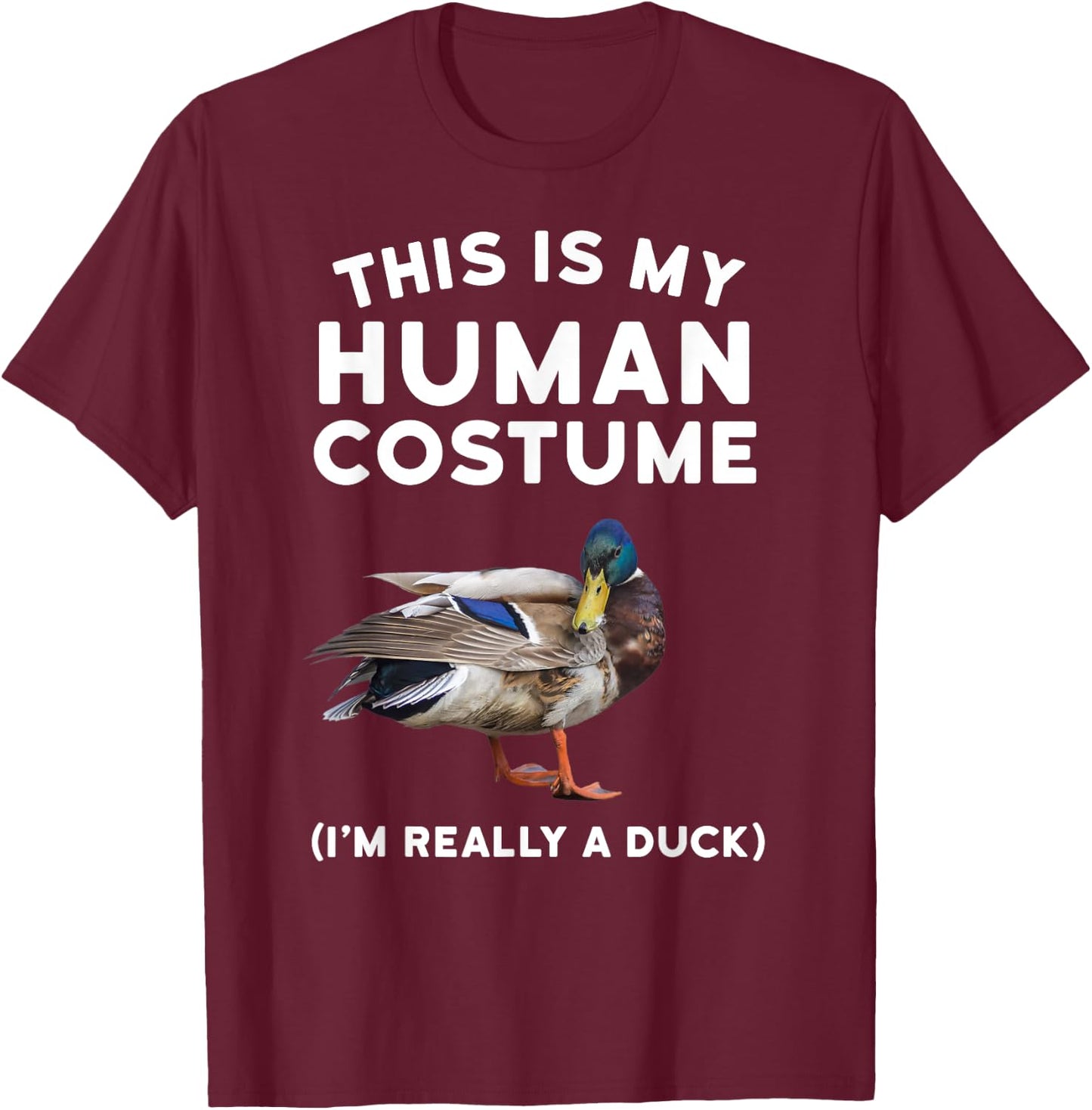Mallard Duck Shirt - This is My Human Costume Duck T-Shirt - T-Shirt | Maroon
