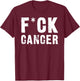 Fck Cancer T-Shirt - T-Shirt | Maroon