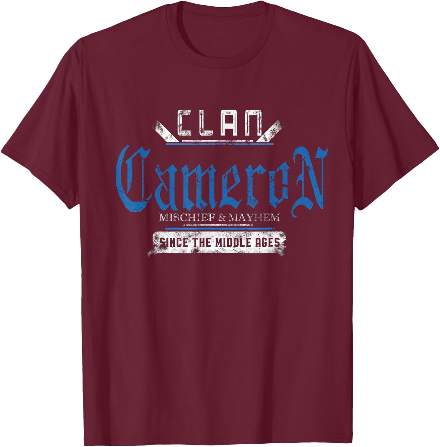 Clan Cameron - Mischief and Mayhem Since The Middle Ages T-Shirt - T-Shirt | Maroon