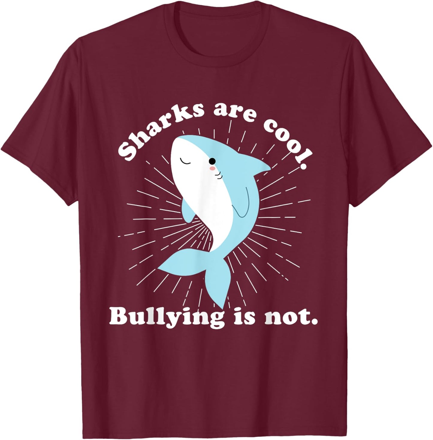 Sharks Are Cool Bullying Is Not Anti Bullying Unity Day Kids T-Shirt - T-Shirt | Maroon