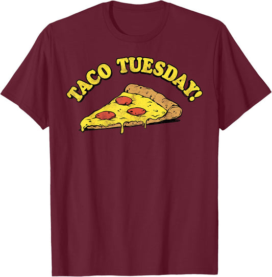 Taco Tuesday Pizza T-Shirt - T-Shirt | Maroon
