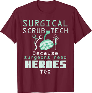 Surgical Scrub Technician Funny OR Tech Surgery T-Shirt - T-Shirt | Maroon
