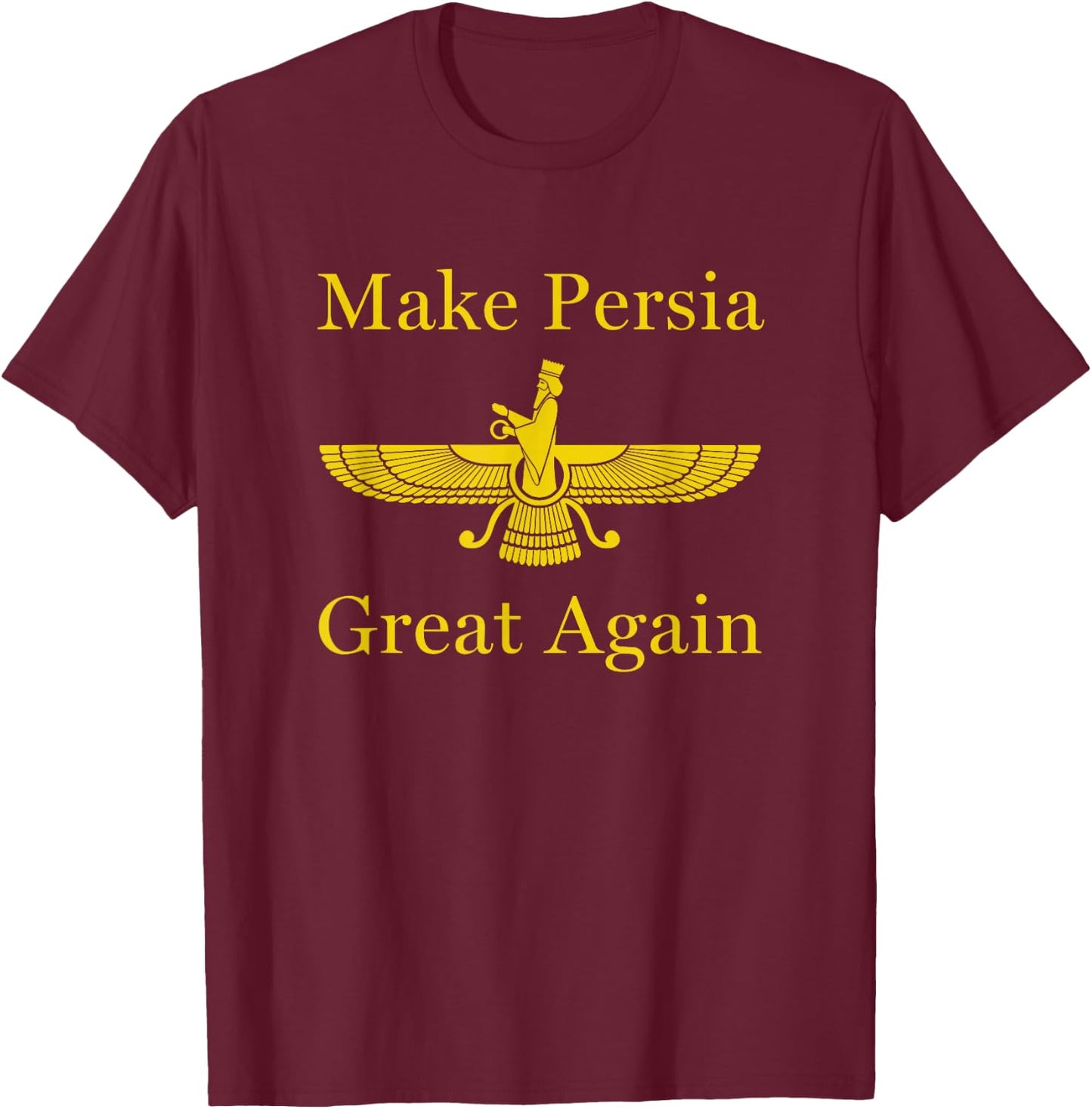 Persian Pride Nowruz Make Persia Great Again T-Shirt - T-Shirt | Maroon