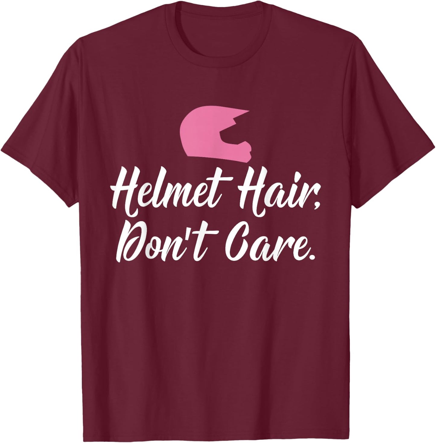 Helmet Hair Don't Care Snowmobile Motorcycle T-Shirt - T-Shirt | Maroon
