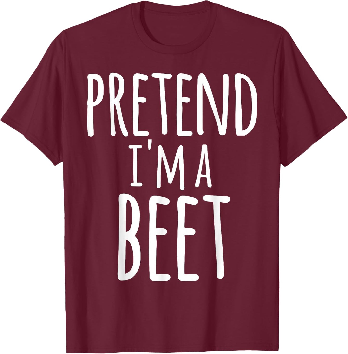 Funny Easy Lazy Quick Halloween PRETEND I'M A BEET Costume T-Shirt - T-Shirt | Maroon