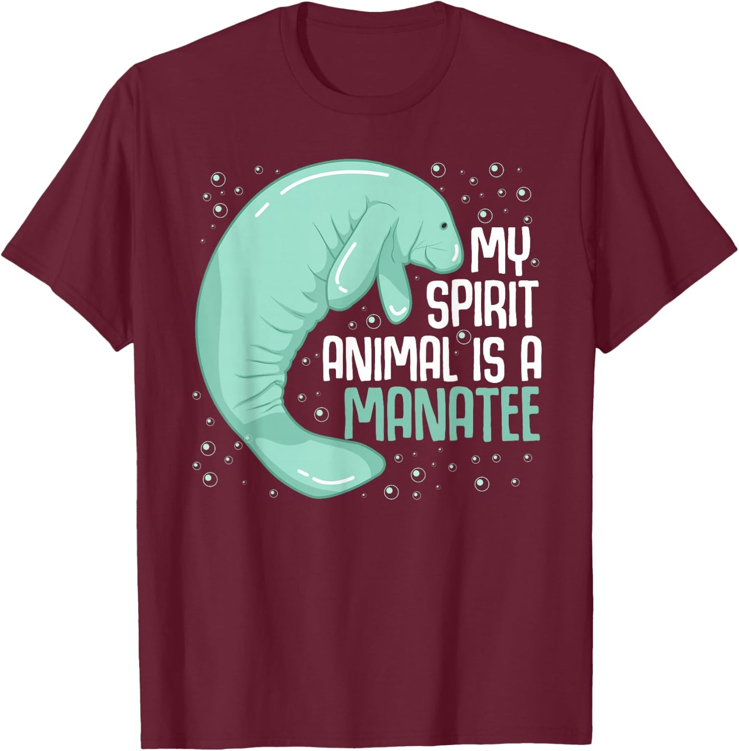 My Spirit Animal Is A Manatee Sea Cow Oceanic Creature Lover T-Shirt - T-Shirt | Maroon