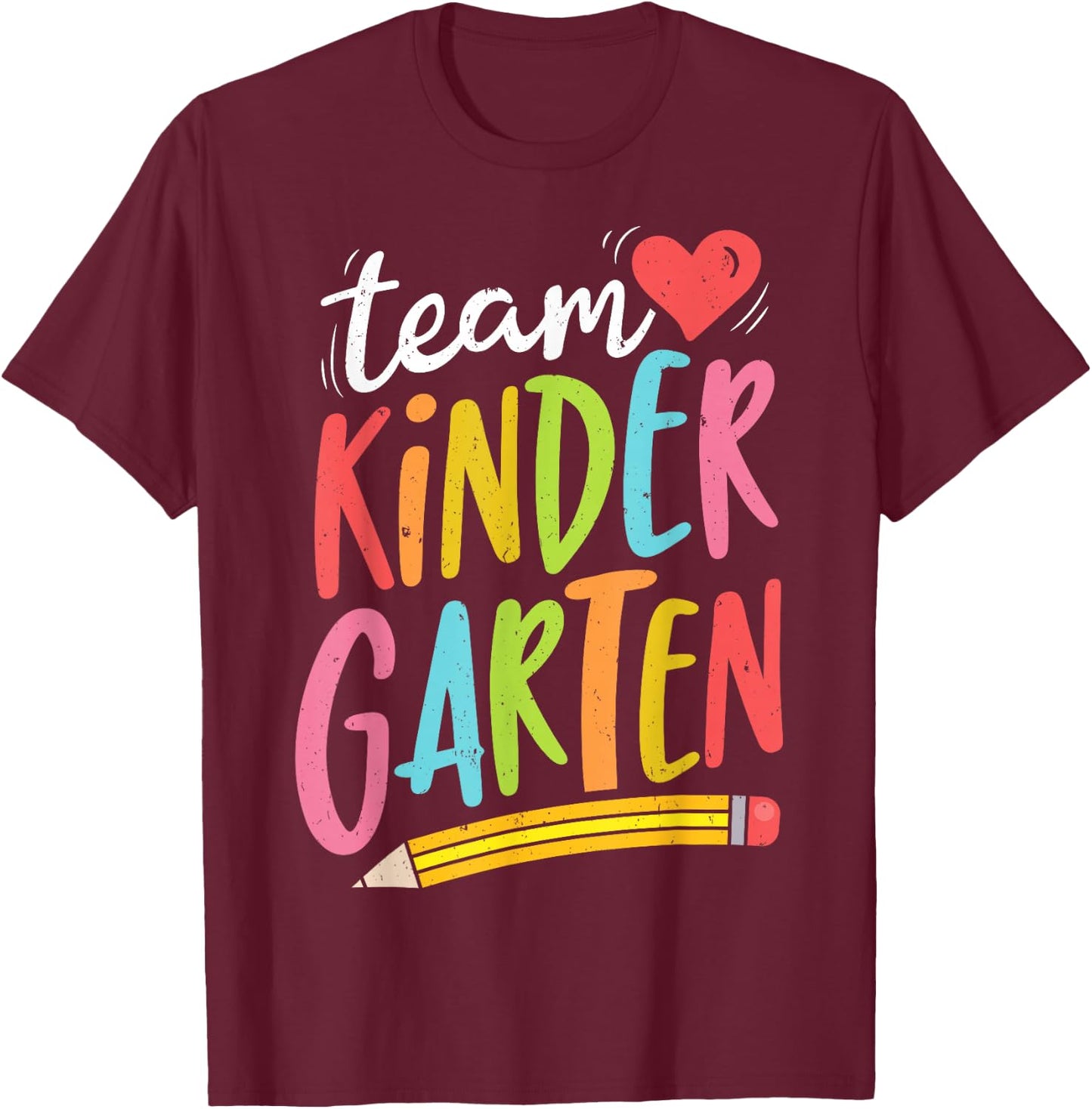 Team Kindergarten Teacher Student Funny Back To School Gifts T-Shirt - T-Shirt | Maroon