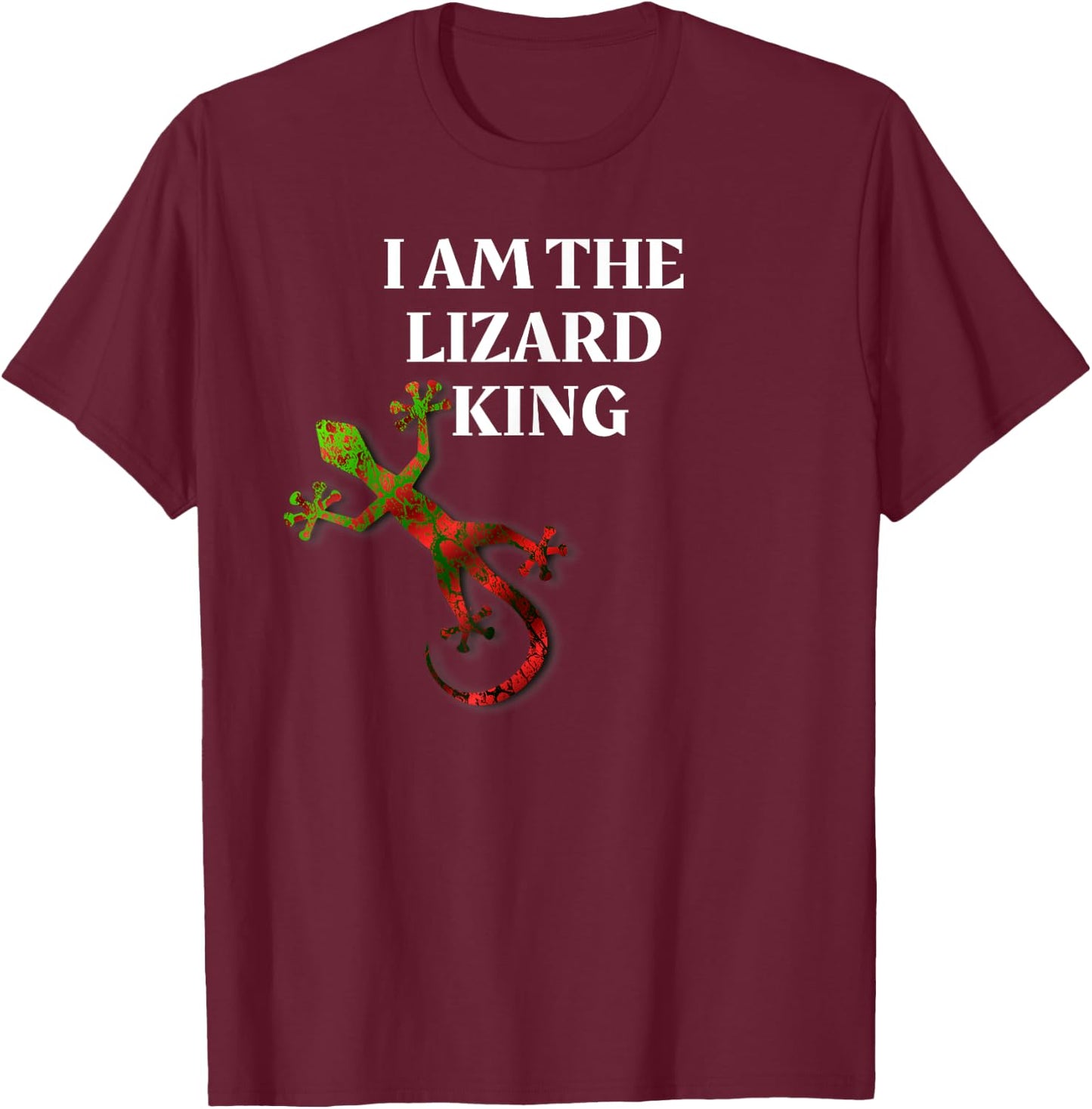 I Am The Lizard King Lizard Lover T-Shirt - T-Shirt | Maroon