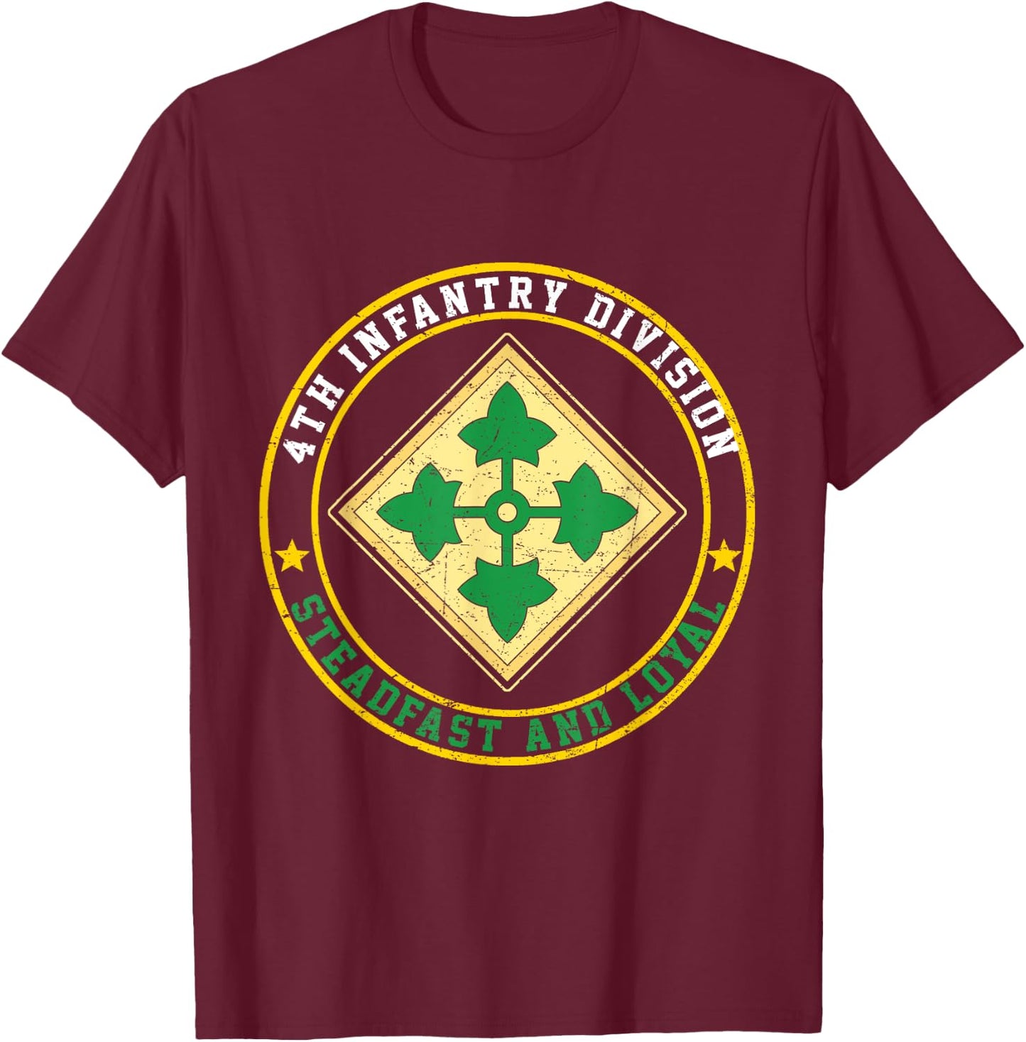 Proud 4th Infantry Division US Veteran Steadfast & Loyal T-Shirt - T-Shirt | Maroon