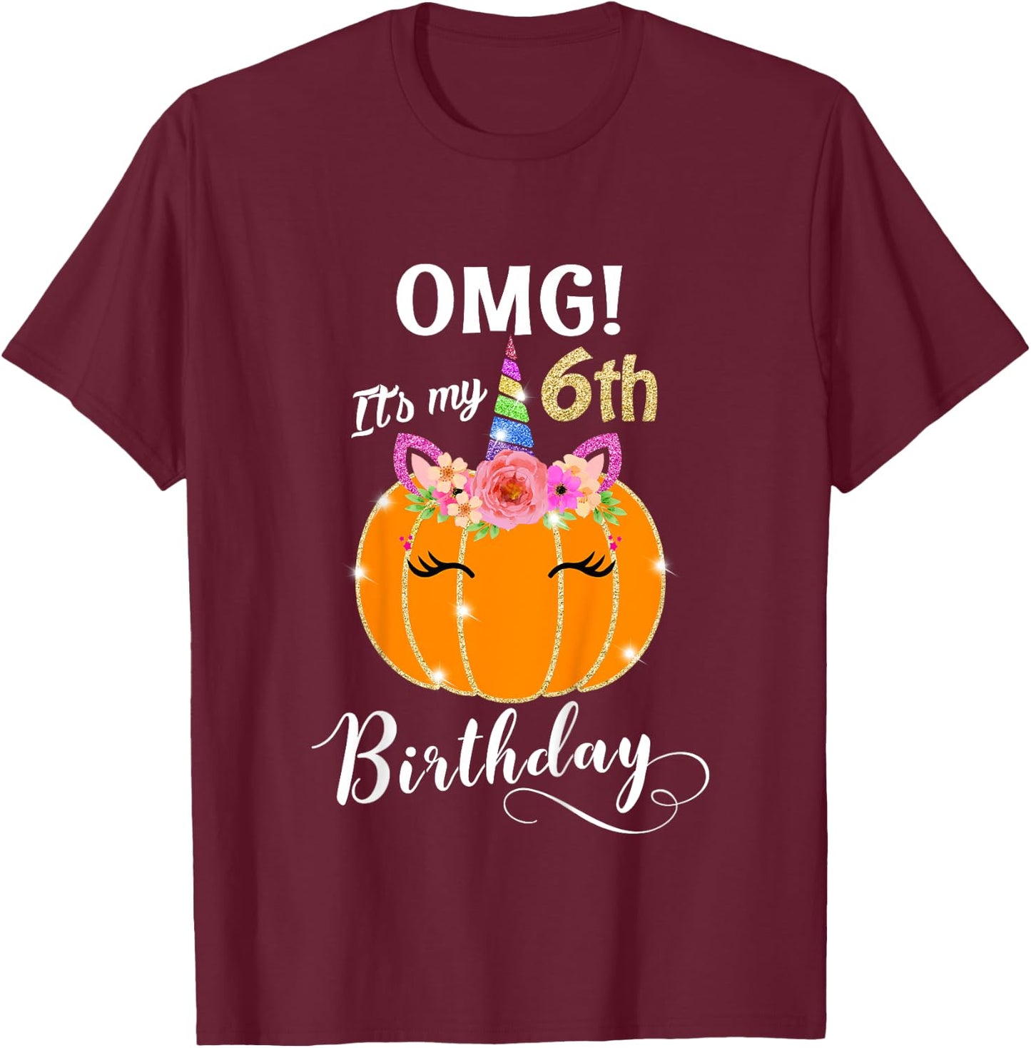 Kids OMG It's My 6th Birthday Floral Pumpkin Unicorn, Halloween T-Shirt - T-Shirt | Maroon