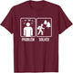 Hiking Problem Solved Hiker Gift T-Shirt - T-Shirt | Maroon