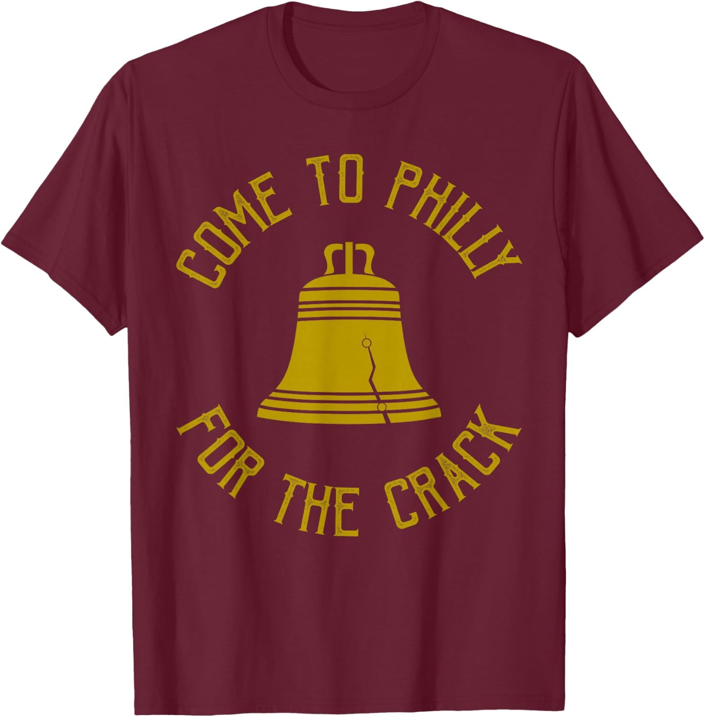 Philly Pride Store Come to Philly for The Crack T-Shirt - T-Shirt | Maroon