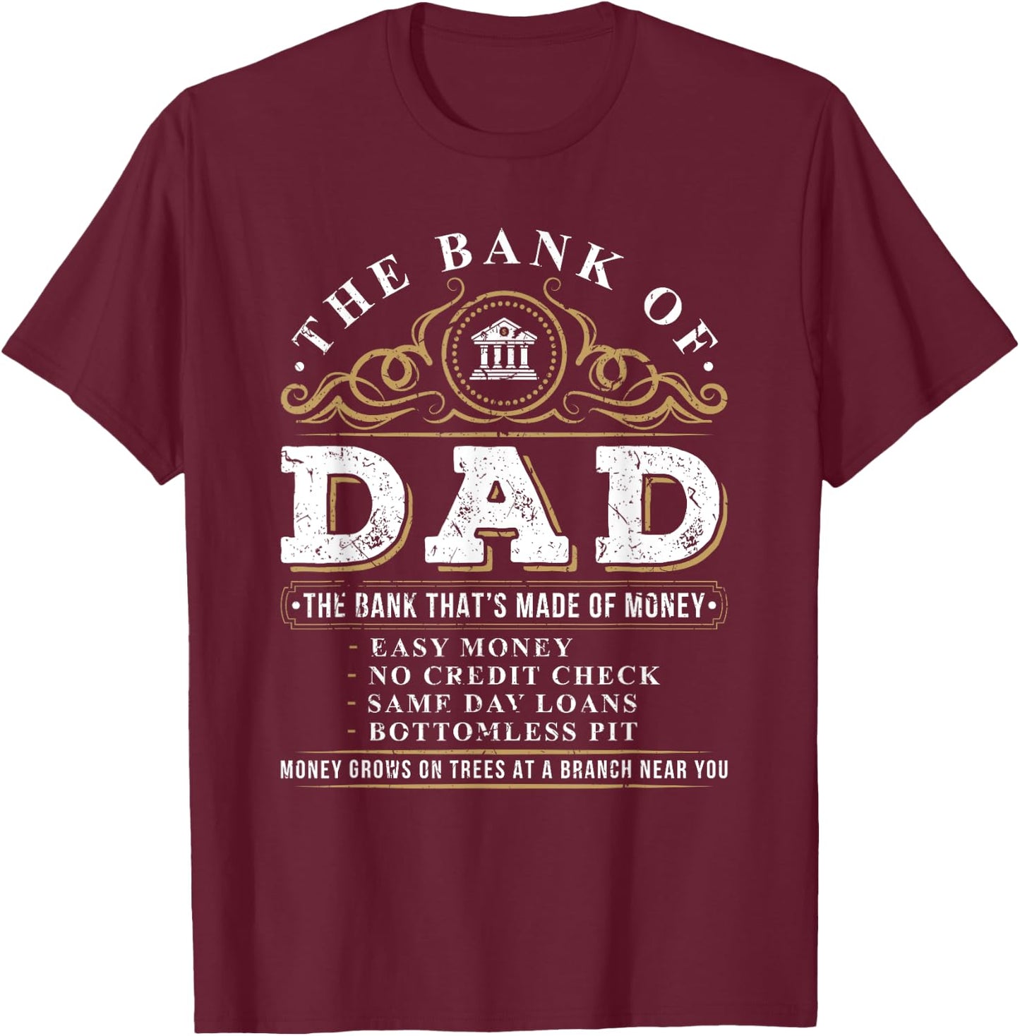 The Bank of Dad Funny Father's Day College Tuition Student T-Shirt - T-Shirt | Maroon