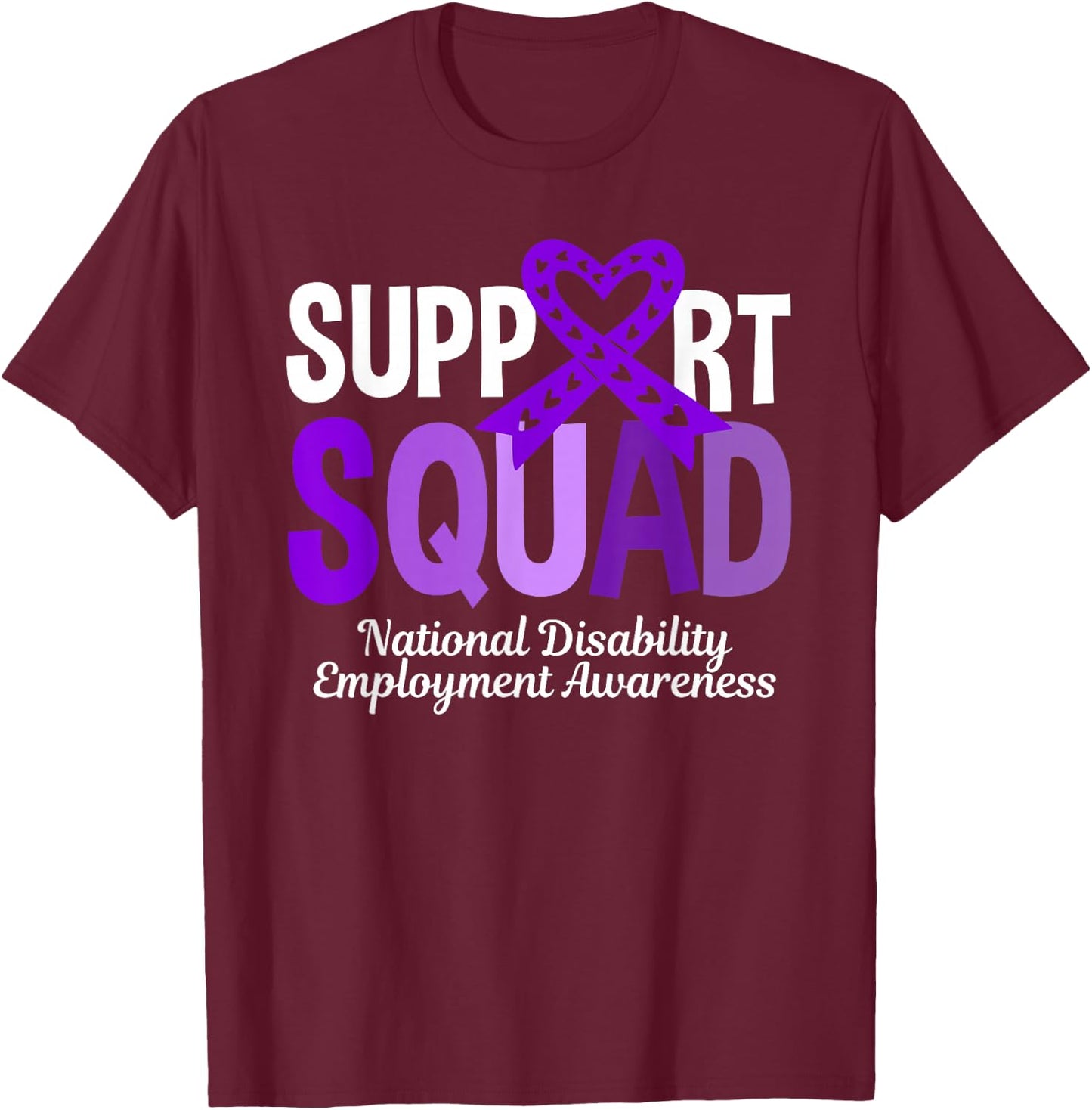 Support Squad National Disability Employment Awareness T-Shirt - T-Shirt | Maroon