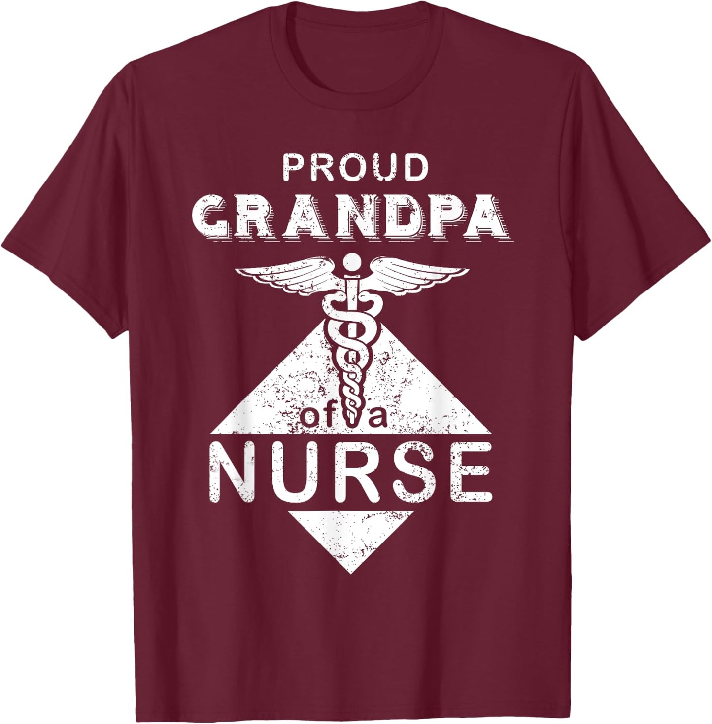 My Granddaughter Is A Nurse Gift Proud Grandpa Of A Nurse T-Shirt - T-Shirt | Maroon