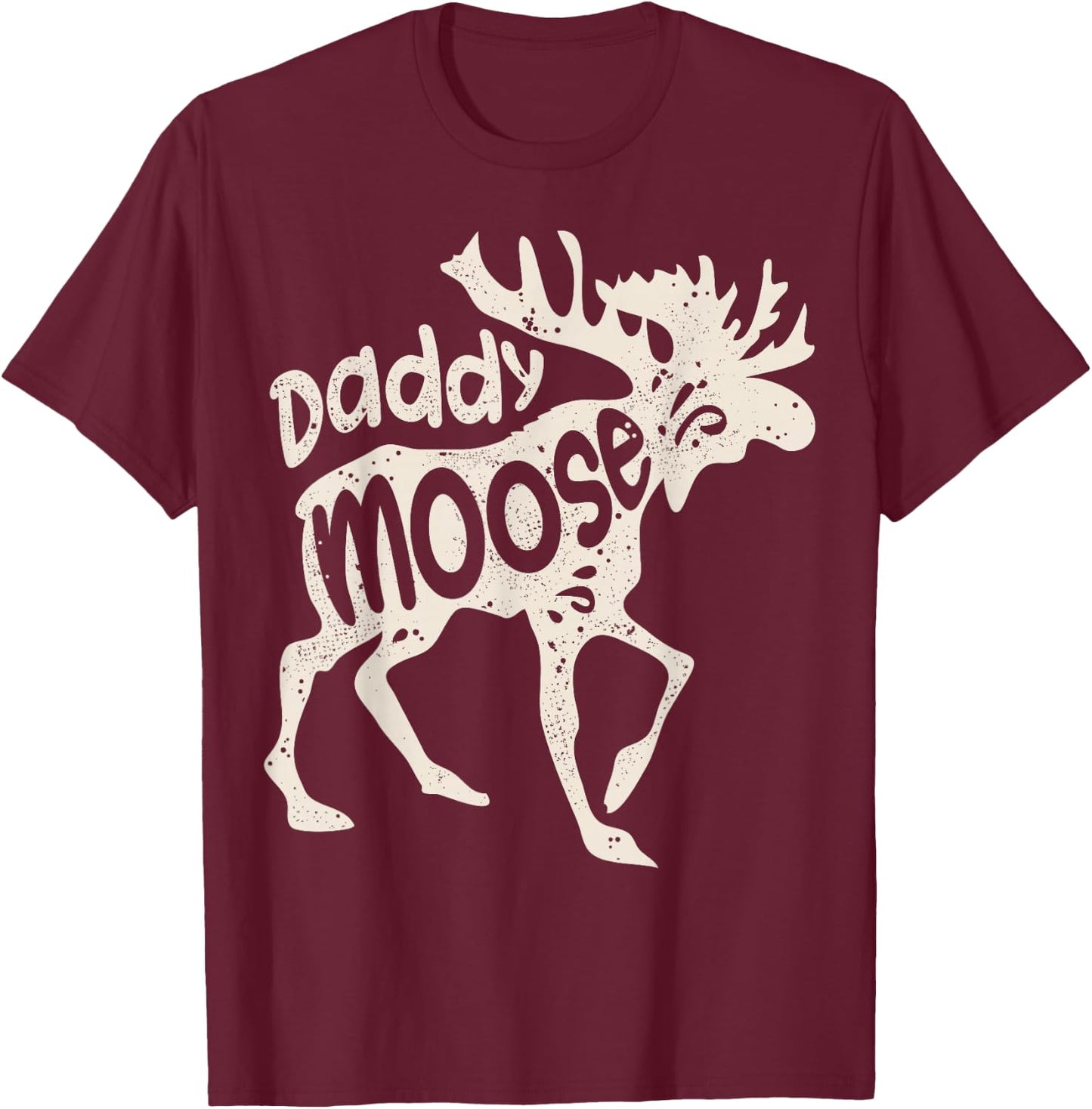Daddy Moose Fathers Day Men Dad Papa Family Matching Vintage T-Shirt - T-Shirt | Maroon