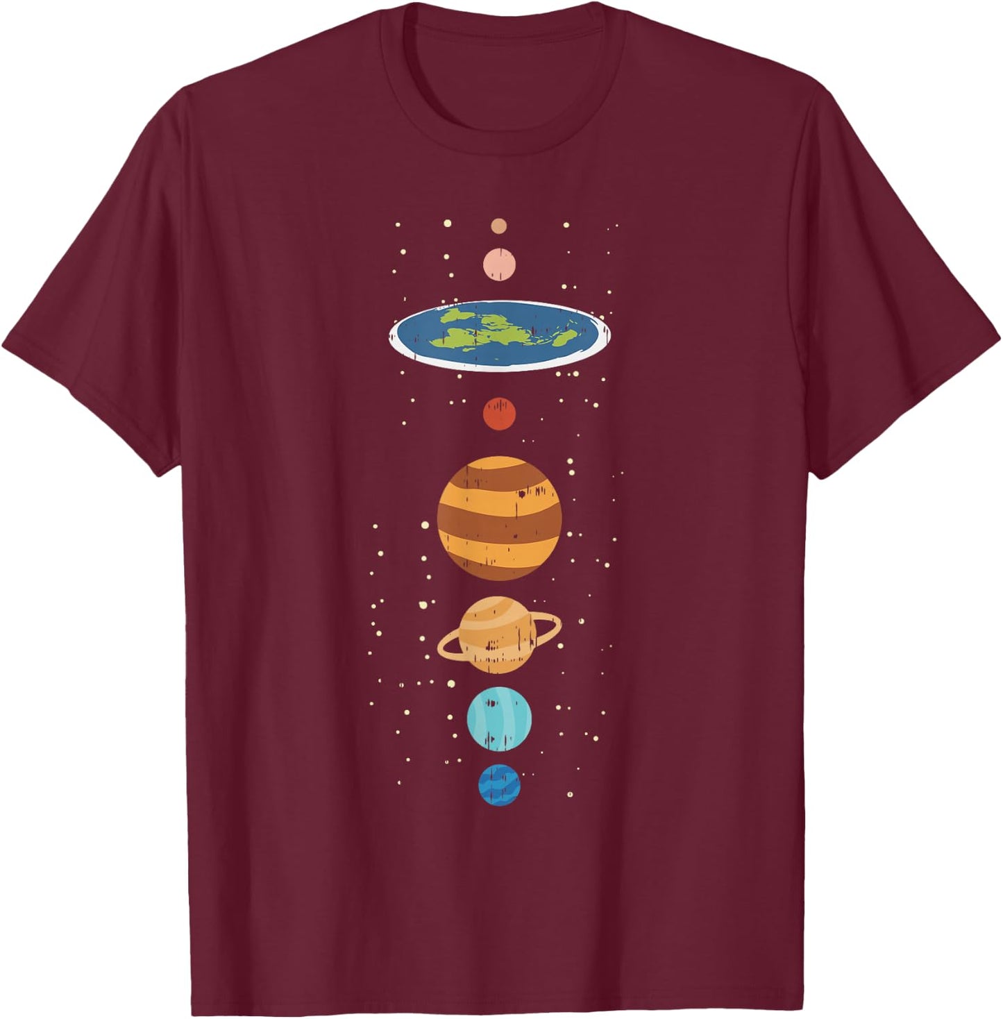 Flat Earth and Planets Funny Conspiracy Theory Earthers Gift Small T-Shirt - T-Shirt | Maroon