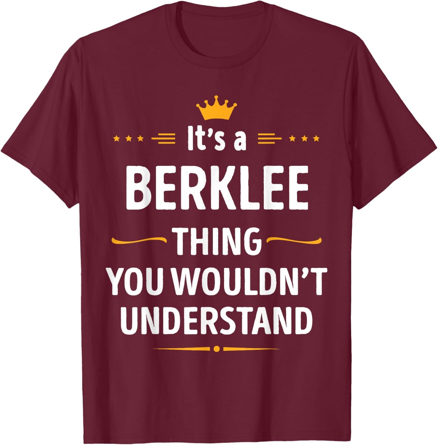 Inked Creation - Its a BERKLEE Thing You Wouldn't Understand T-Shirt - T-Shirt | Maroon