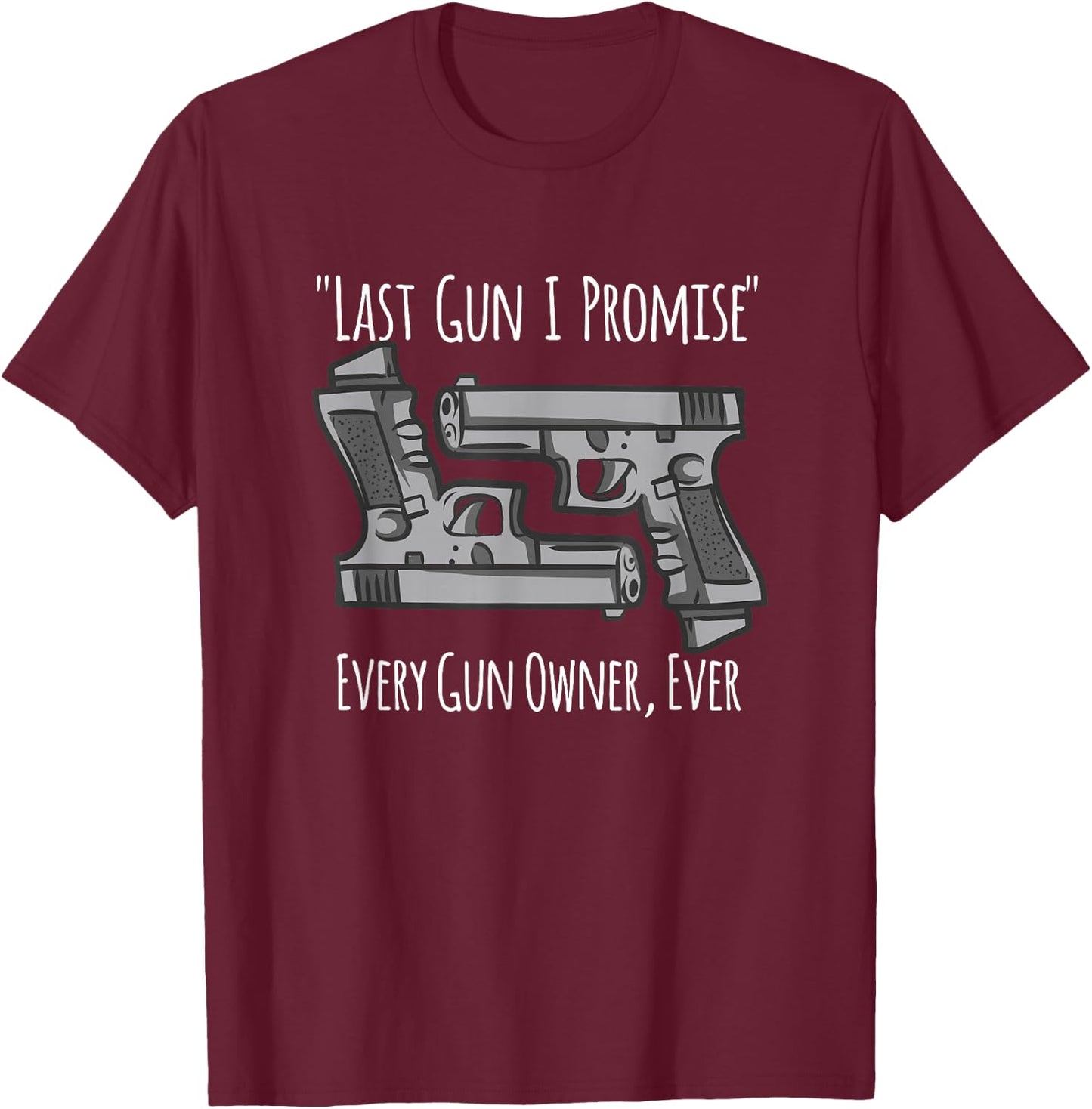 Gun Owner Gun Hobby Gun Collection Funny Gun Collector T-Shirt - T-Shirt | Maroon