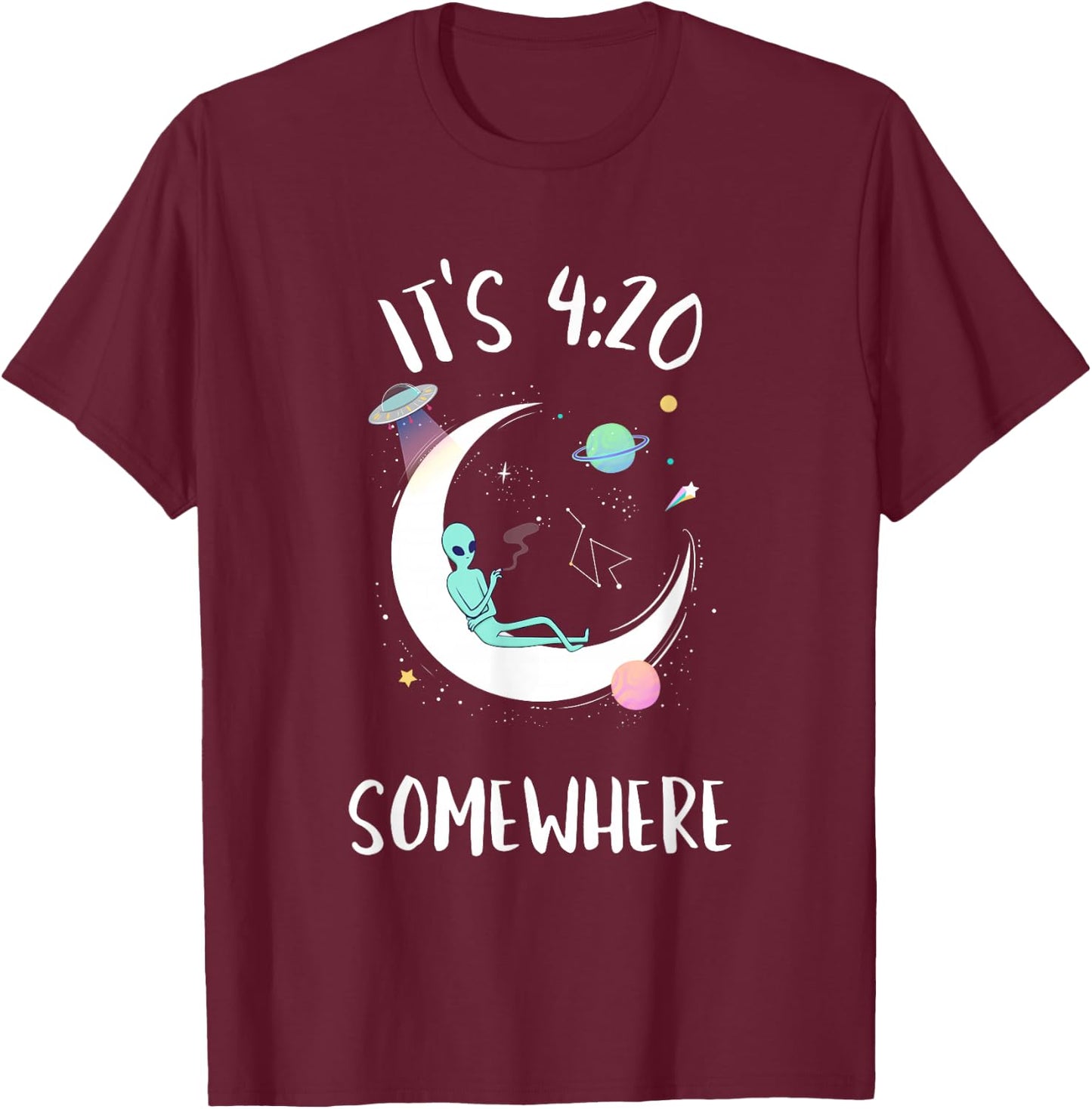 Funny Weed Joint Smoking Moon Alien | It's 4:20 Somewhere T-Shirt - T-Shirt | Maroon