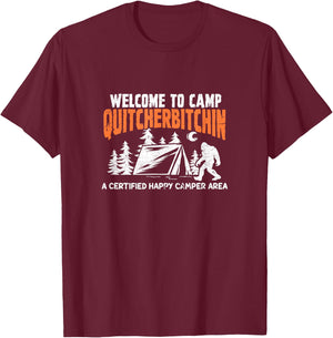 Welcome To Camp Quitcherbitchin Camper Hiker Bigfoot T-Shirt - T-Shirt | Maroon