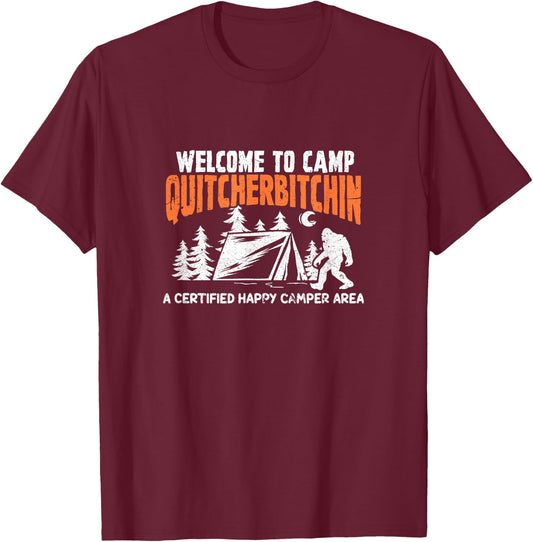 Welcome To Camp Quitcherbitchin Camper Hiker Bigfoot T-Shirt - T-Shirt | Maroon
