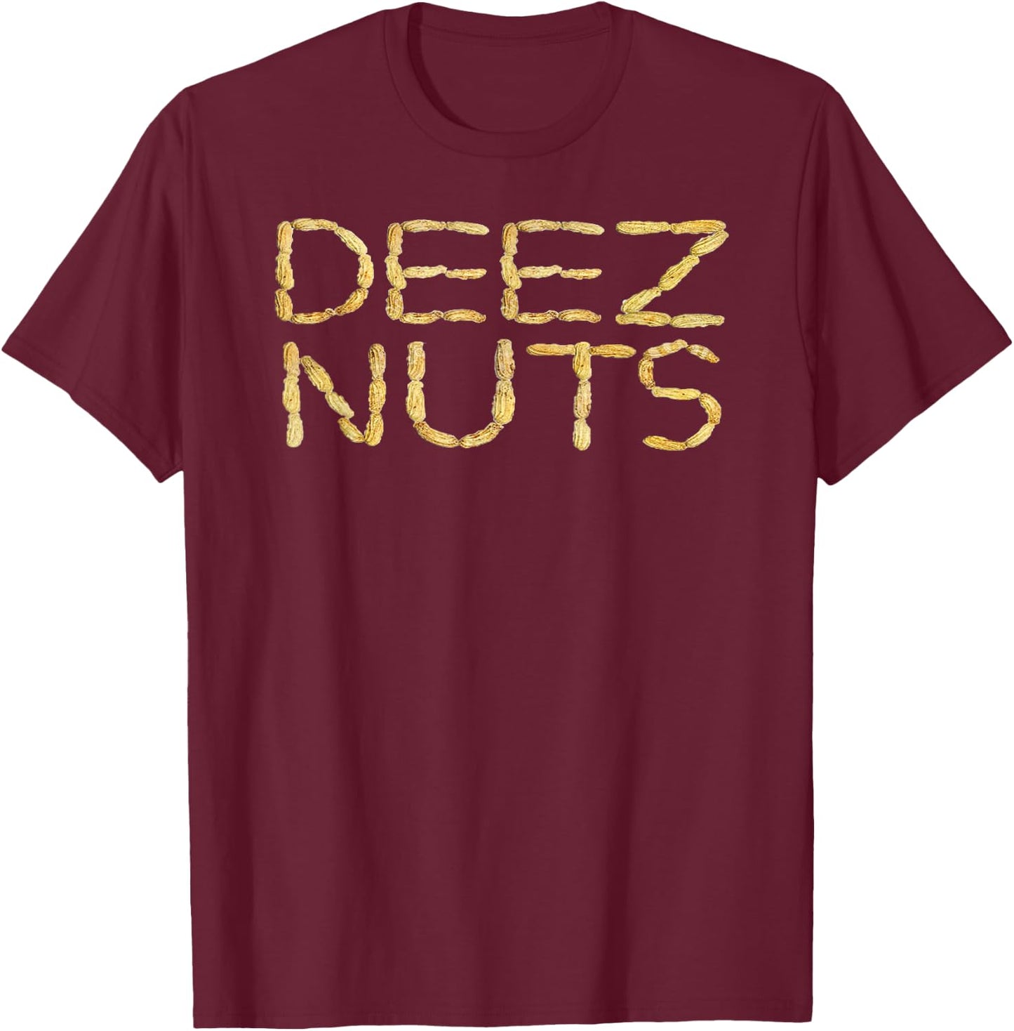 Deez Nuts Funny T-Shirt - T-Shirt | Maroon