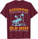 Old Man Weight Lifting For Old Strong People T-Shirt - T-Shirt | Maroon