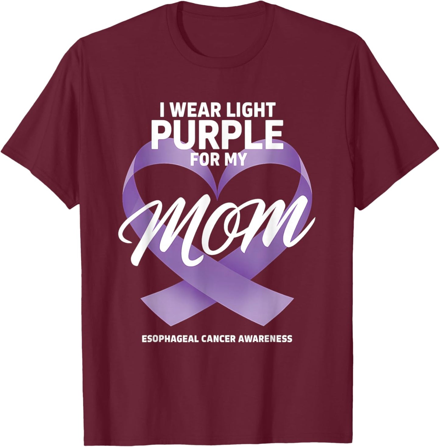 Esophageal Cancer Awareness Esophageal Mom T-Shirt - T-Shirt | Maroon