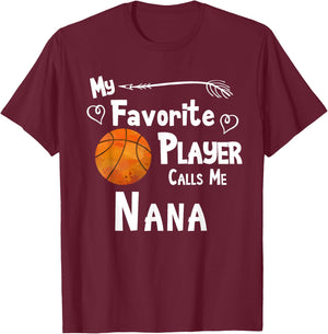 Basketball Favorite Player Calls Me Nana Game T-Shirt - T-Shirt | Maroon