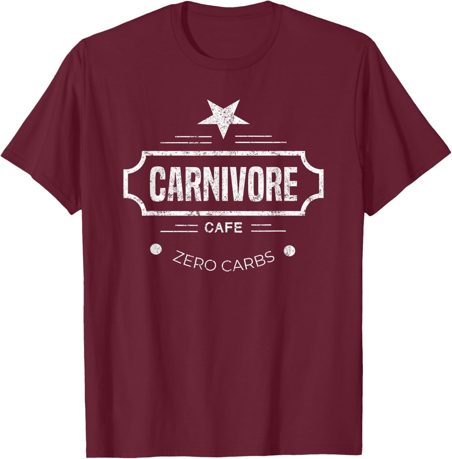 Carnivore Cafe Zero Carbs Workout Novelty Gift T-Shirt - T-Shirt | Maroon
