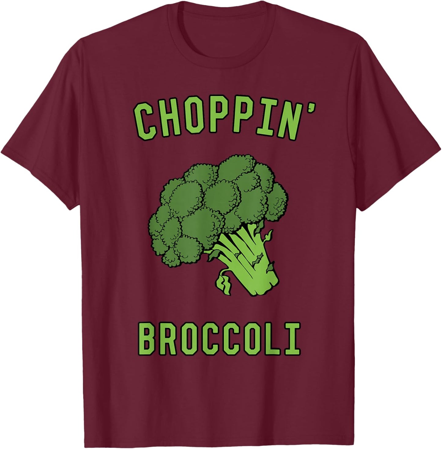Choppin' Broccoli T-Shirt - T-Shirt | Maroon