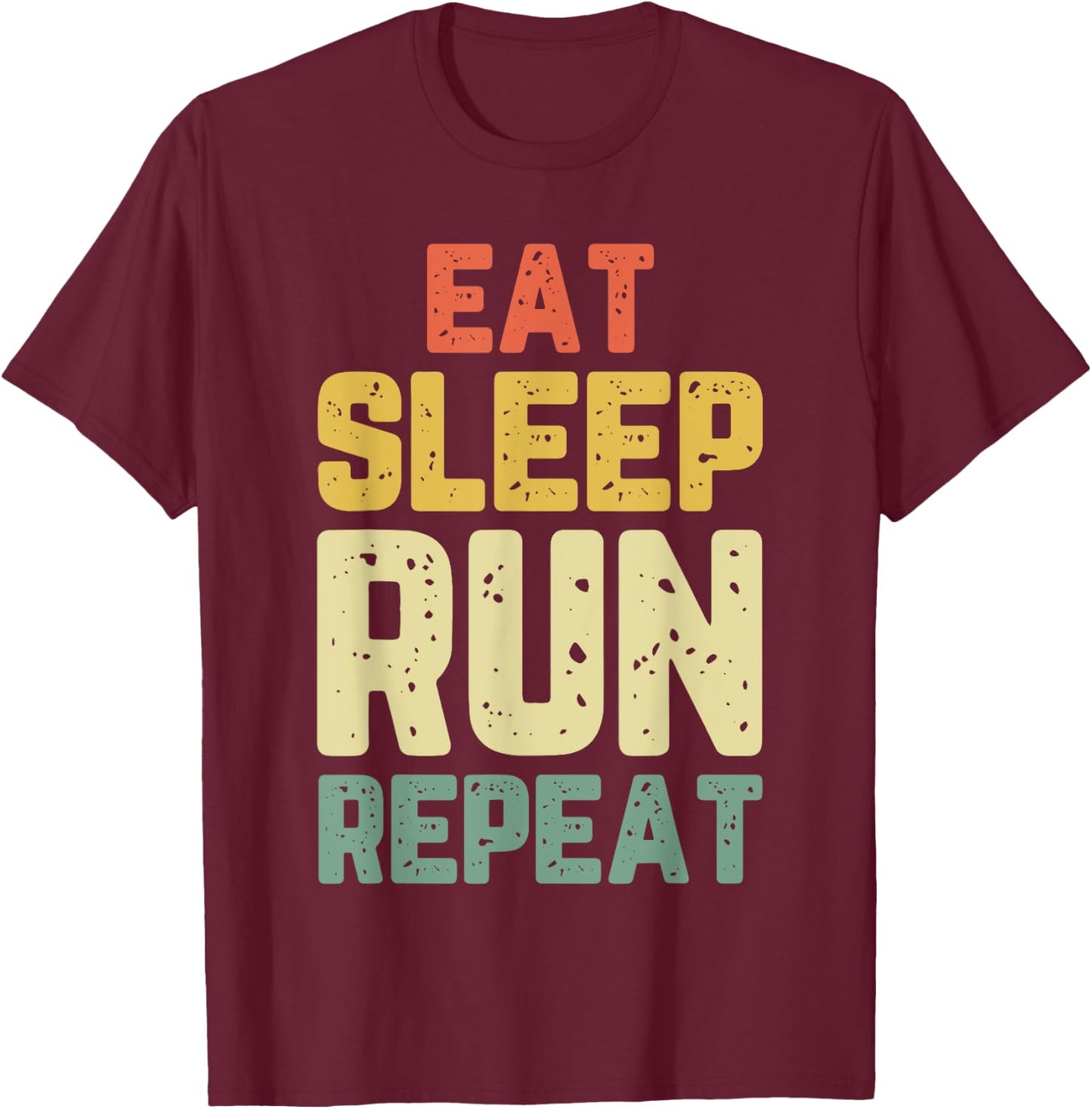 Eat Sleep Run Running Runner Funny Cool Gift Vintage T-Shirt - T-Shirt | Maroon