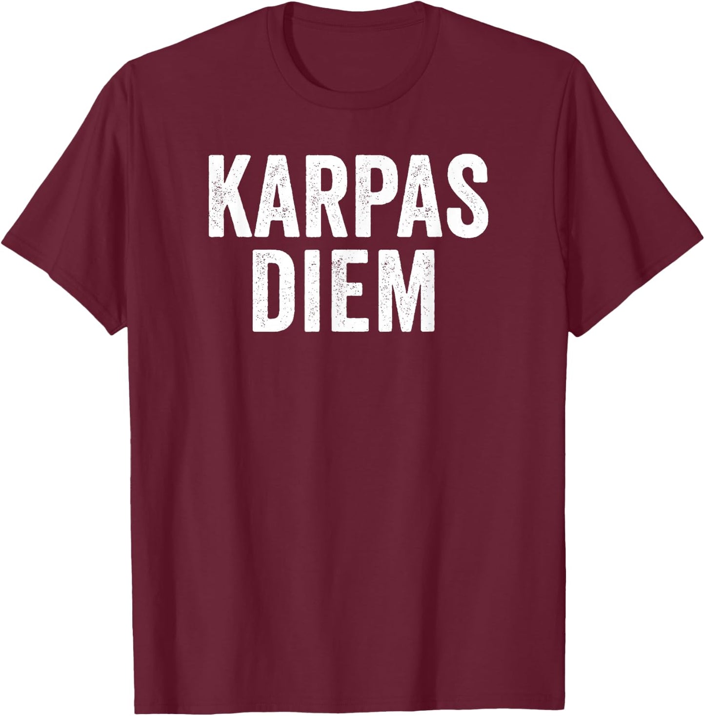Karpas Diem Carpe Diem Pun Funny Passover Saying Meme T-Shirt - T-Shirt | Maroon