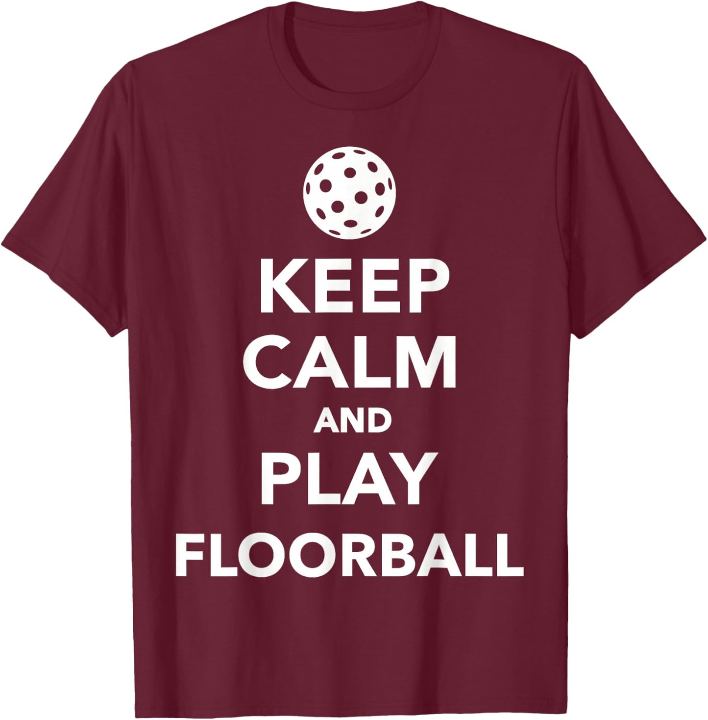 Keep calm and play Floorball T-Shirt - T-Shirt | Maroon
