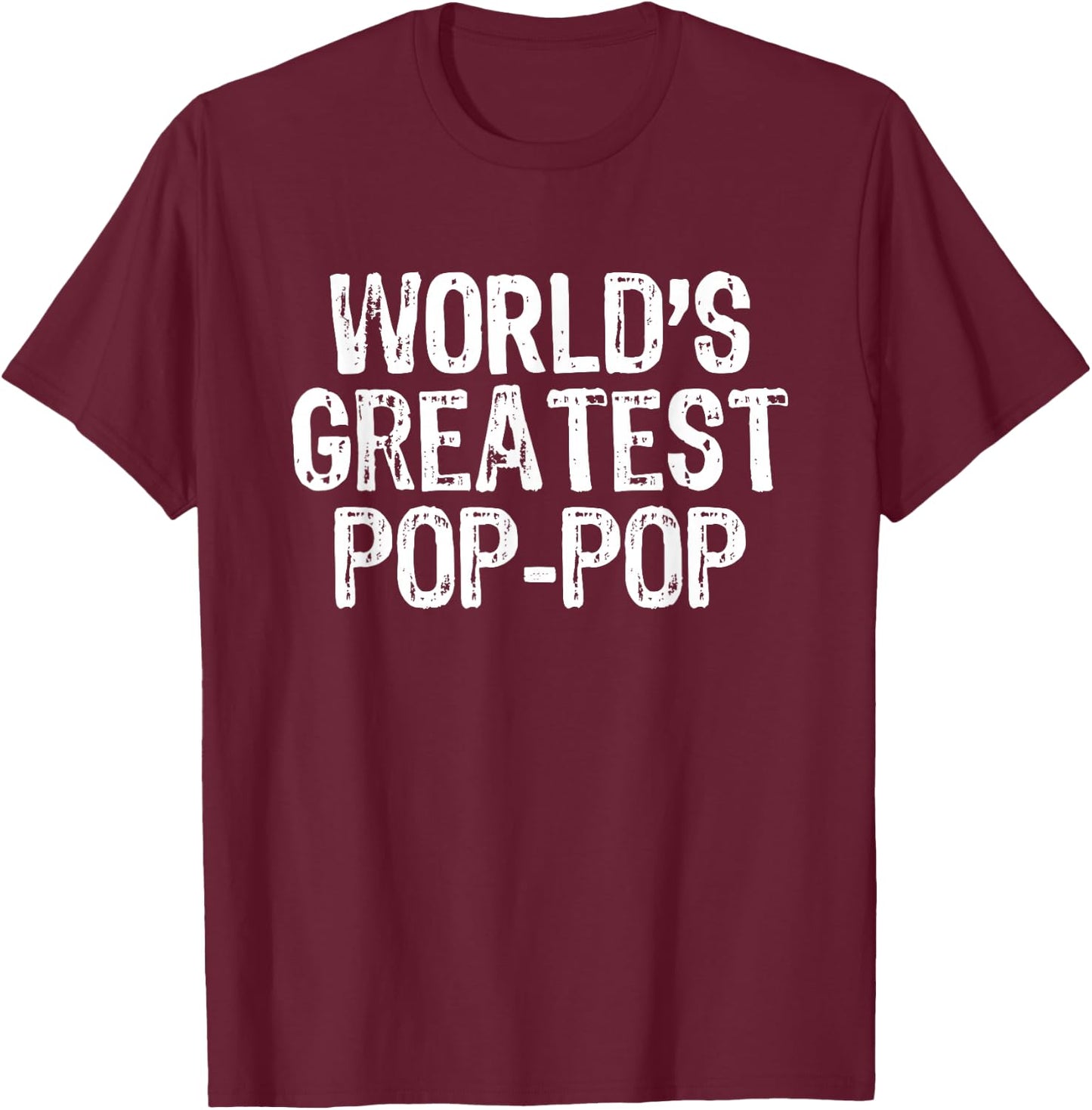World's Greatest Pop-Pop Funny Family Cool PopPop T-Shirt - T-Shirt | Maroon