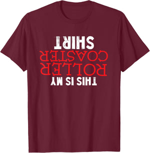 Roller Coaster Upside Down Funny Amusement Theme Park T-Shirt - T-Shirt | Maroon